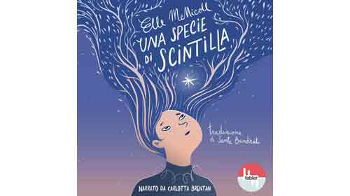 La casa editrice Fabler pubblica l’audiolibro “Una specie di scintilla”