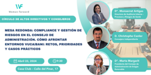 Lee más sobre el artículo Mesa redonda “Compliance y gestión de riesgos en el Consejo de Administración. Cómo afrontar entornos VUCA/BANI: Retos, prioridades y casos prácticos”