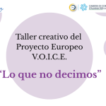 Taller creativo proyecto V.O.I.C.E. "Lo que no decimos"
